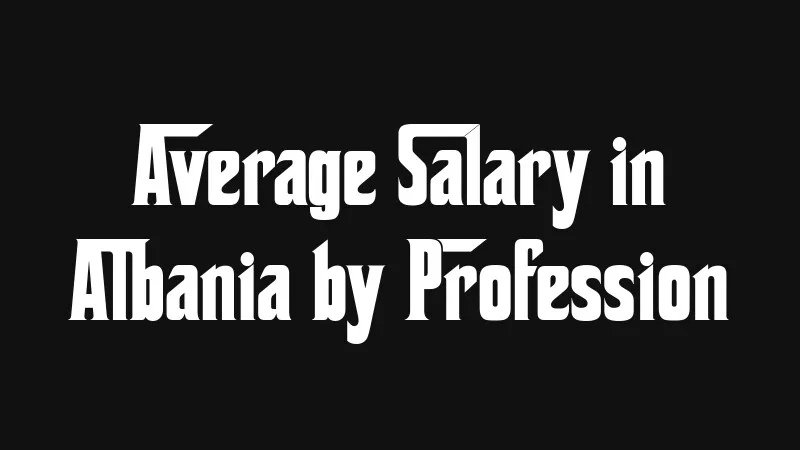 average-salary-in-albania-by-profession