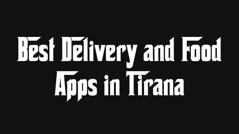 best-delivery-and-food-apps-in-tirana