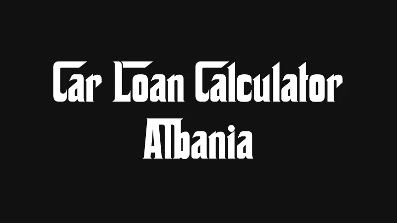car-loan-calculator-albania