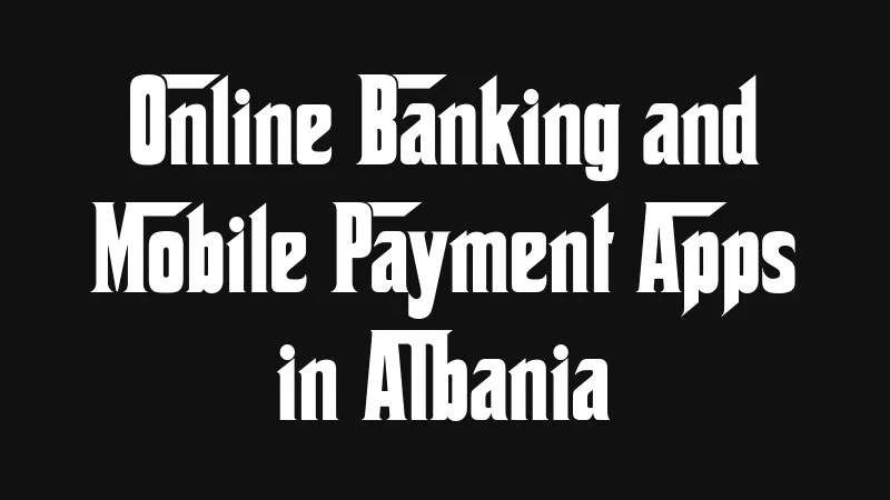 online-banking-and-mobile-payment-apps-in-albania