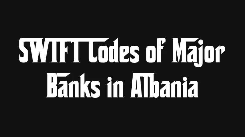 swift-codes-of-major-banks-in-albania