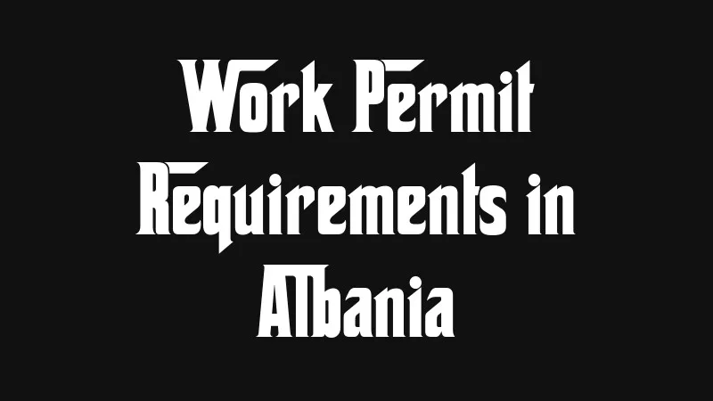 work-permit-requirements-in-albania